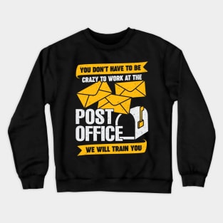 Funny Post Office Postal Worker Gift Crewneck Sweatshirt